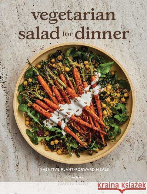 Vegetarian Salad for Dinner: Inventive Plant-Forward Meals Jeanne Kelly 9780847899401 Rizzoli International Publications - książka