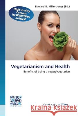 Vegetarianism and Health Miller-Jones, Edward R. 9786130149802 FastBook Publishing - książka