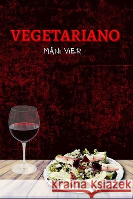 Vegetariano Máni Vier 9798514139064 Independently Published - książka