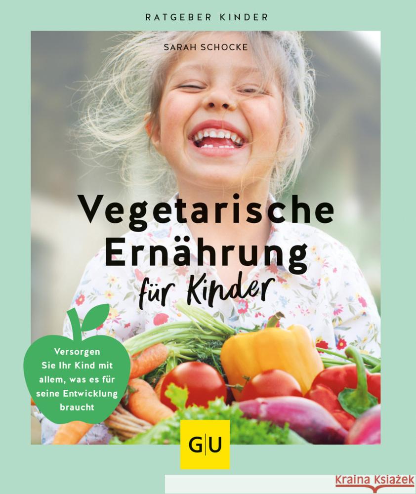 Vegetarische Ernährung für Kinder Schocke, Sarah 9783833883279 Gräfe & Unzer - książka