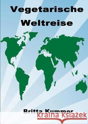Vegetarische Weltreise Britta Kummer 9783752839159 Books on Demand - książka