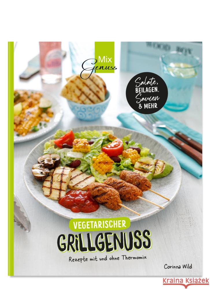 Vegetarischer Grillgenuss Wild, Corinna 9783961810567 C.T.Wild Verlag - książka