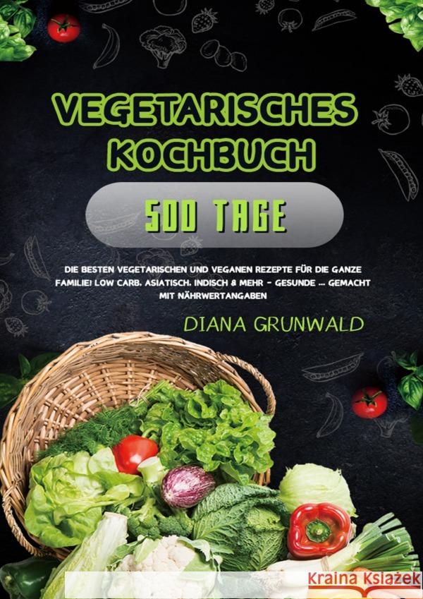 Vegetarisches Kochbuch Grunwald, Diana 9783754164693 epubli - książka