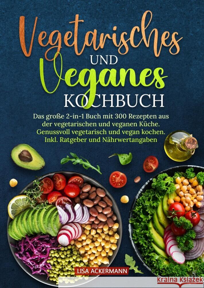 Vegetarisches und Veganes Kochbuch Ackermann, Lisa 9783384362223 tredition - książka