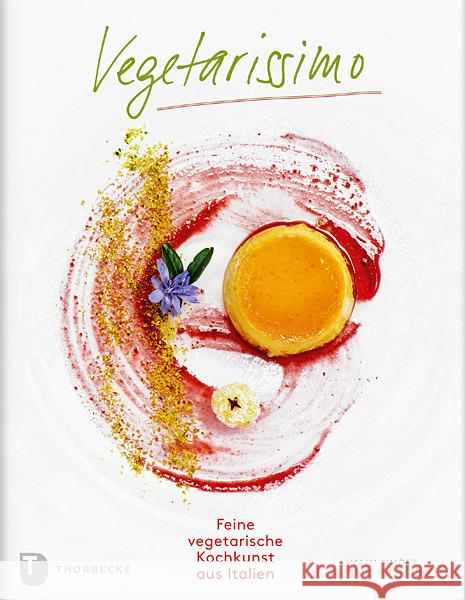 Vegetarissimo! : Feine vegetarische Kochkunst aus Italien Simões, Malu; Musacchio, Alberto 9783799506793 Thorbecke - książka