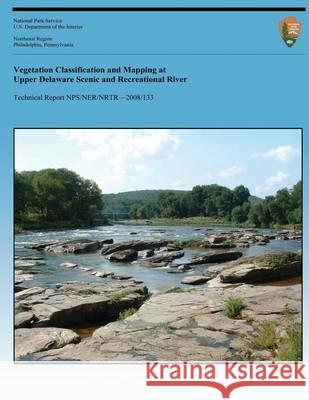 Vegetation Classification and Mapping at Upper Delaware Scenic and Recreational River National Park Service 9781494453268 Createspace - książka