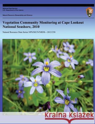 Vegetation Community Monitoring at Cape Lookout National Seashore, 2010 Michael W. Byrne Sarah L. Corbett 9781491067567 Createspace - książka