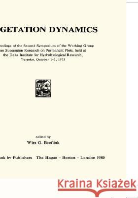 Vegetation Dynamics Working Group On Succession Research On  W. G. Beeftink 9789061936060 Dr. W. Junk - książka