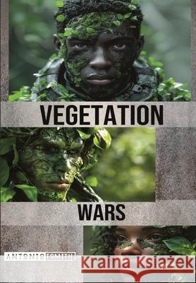 Vegetation Wars Antonio T Smith, Jr 9798989438525 Antonio T Smith Jr, LLC - książka