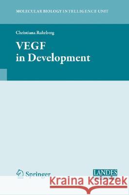 Vegf in Development Ruhrberg, Christiana 9780387786315 SPRINGER-VERLAG NEW YORK INC. - książka