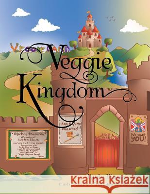 Veggie Kingdom Rudy Hines 9781499064155 Xlibris Corporation - książka