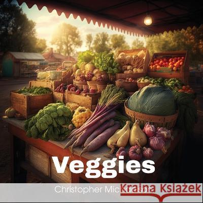 Veggies Christopher Michaelson   9798370456169 Independently Published - książka