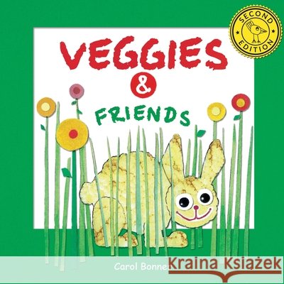 Veggies & Friends - Second Edition Bonner, Carol 9798989312078 Carol Bonner Design, LLC - książka