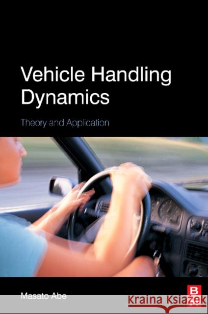 Vehicle Handling Dynamics: Theory and Application  Abe 9781856177498  - książka