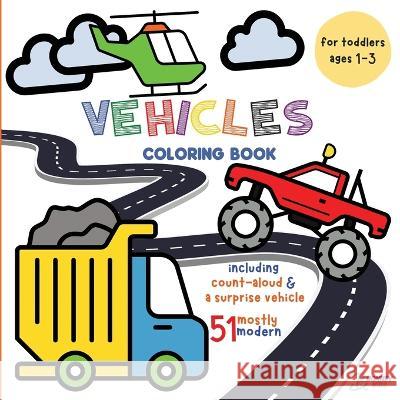 Vehicles Coloring Book for Toddlers: Ages 1-3 Bonney Kids   9781960796011 King Wynn Publishing - książka