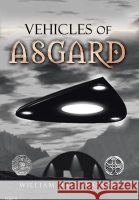 Vehicles of Asgard William Hall Watson   9781514497432 Xlibris - książka
