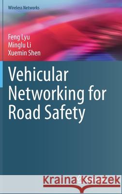 Vehicular Networking for Road Safety Feng Lyu Minglu Li Xuemin Shen 9783030512286 Springer - książka