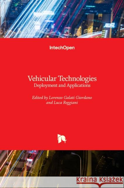 Vehicular Technologies: Deployment and Applications Lorenzo Galat Luca Reggiani 9789535109921 Intechopen - książka