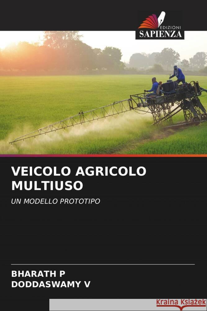 VEICOLO AGRICOLO MULTIUSO P, Bharath, V, Doddaswamy 9786204799360 Edizioni Sapienza - książka