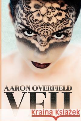 Veil Aaron Overfield 9781479106899 Createspace Independent Publishing Platform - książka