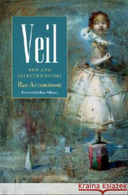 Veil: New and Selected Poems Armantrout, Rae 9780819564504 Wesleyan University Press - książka