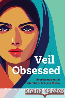 Veil Obsessed: Representations in Literature, Art, and Media  9780815638414 Syracuse University Press - książka