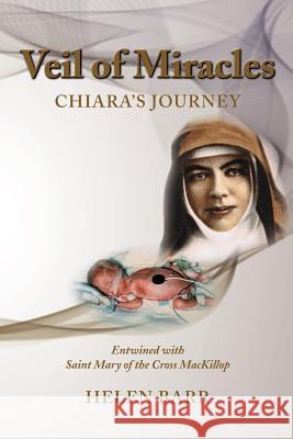 Veil of Miracles: Chiara's Journey Helen Barr 9780646994161 Adala Publishing - książka