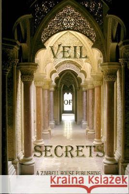 Veil of Secrets: A Zimbell House Anthology Publishing, Zimbell House 9781945967511 Zimbell House Publishing, LLC - książka