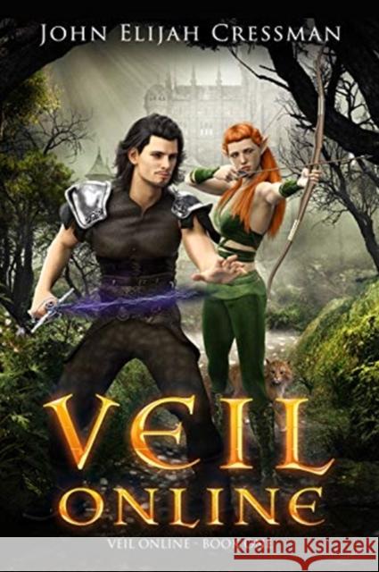 Veil Online - Book 1 (a LitRPG MMORPG Adventure Series) John Elijah Cressman 9780984408719 John Elijah Cressman - książka