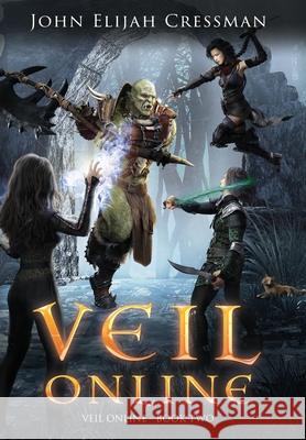 Veil Online - Book 2 John Elijah Cressman 9780984408788 Maverick-Gage Publishing - książka