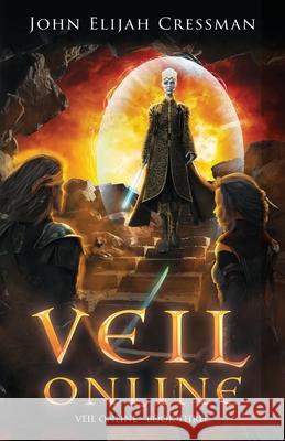 Veil Online - Book 3: An Epic LitRPG Adventure John Elijah Cressman 9781735130217 Maverick-Gage Publishing - książka