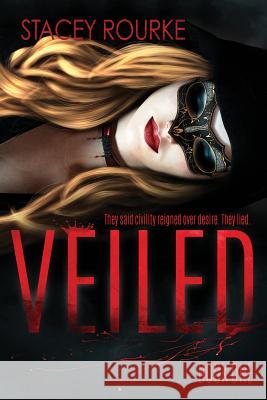 Veiled Stacey Rourke 9781979074353 Createspace Independent Publishing Platform - książka