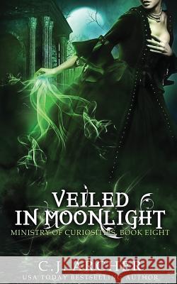 Veiled In Moonlight Archer, C. J. 9780648214670 C.J. Archer - książka
