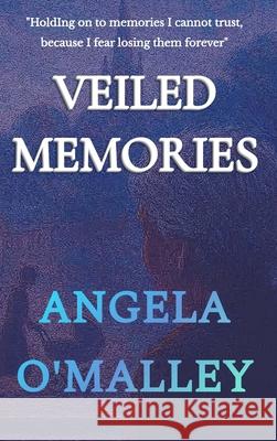 Veiled Memories O'Malley 9781919469218 Ewelme Brook Publishing - książka