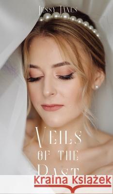 Veils of the Past Jessy J?nes 9789916748947 Book Fairy Publishing - książka