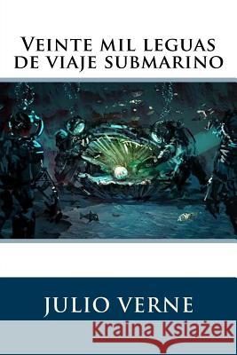 Veinte mil leguas de viaje submarino Verne, Julio 9781536893915 Createspace Independent Publishing Platform - książka