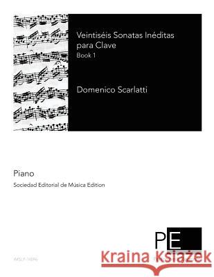 Veintiséis Sonatas Inéditas para Clave Granados, Enrique 9781507728109 Createspace - książka