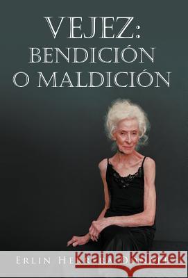 Vejez: Bendicion O Maldicion Donate, Erlin Herrera 9781463338497 Palibrio - książka