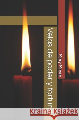Velas de poder y fortuna G Editor Mery Meyer 9781549688058 Independently Published - książka