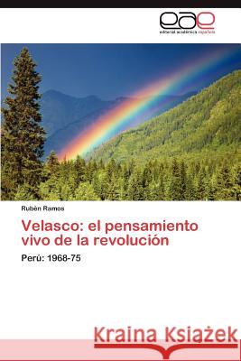 Velasco: El Pensamiento Vivo de La Revolucion Ramos, Rub N. 9783848476879 Editorial Acad Mica Espa Ola - książka