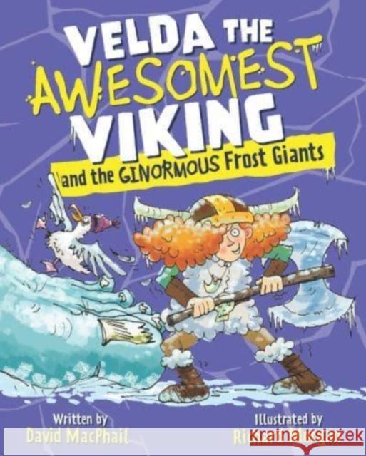 Velda the Awesomest Viking and the Ginormous Frost Giants David MacPhail Richard Morgan 9781782507857 Floris Books - książka