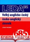 Velký anglicko-český a česko-anglický slovník Josef Fronek 9788073351144 LEDA, SPOL. S R.O.