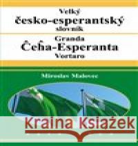 Velký česko-esperantský slovník Miroslav Malovec 9788088326298 Kava-Pech - książka