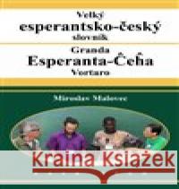 Velký esperantsko-český slovník Miroslav Malovec 9788087169797 Kava-Pech - książka