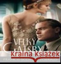 Velký Gatsby Francis Scott Fitzgerald 9788073358891 Leda - książka