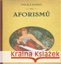 Velká kniha aforismů Ivan Fontana 9788074280894 Plot - książka