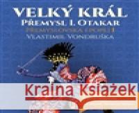 Velký král Přemysl Otakar I - audiobook Vlastimil Vondruška 8594072271823 Tympanum - książka