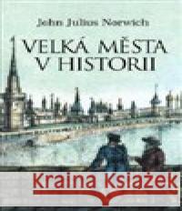 Velká města v historii John Julius Norwich 9788075295958 Slovart - książka