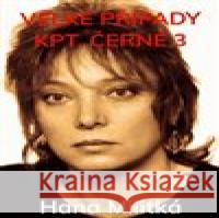 Velké případy kpt. Černé 3 Hana Militká 9788076443532 Martin Koláček - E-knihy jedou - książka