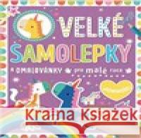 Velké samolepky a omalovánky pro malé ruce Jednorožci Dawn Machell 9788025636190 Svojtka & Co. - książka